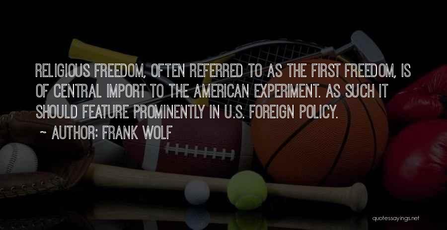 The Freedom Experiment Quotes By Frank Wolf