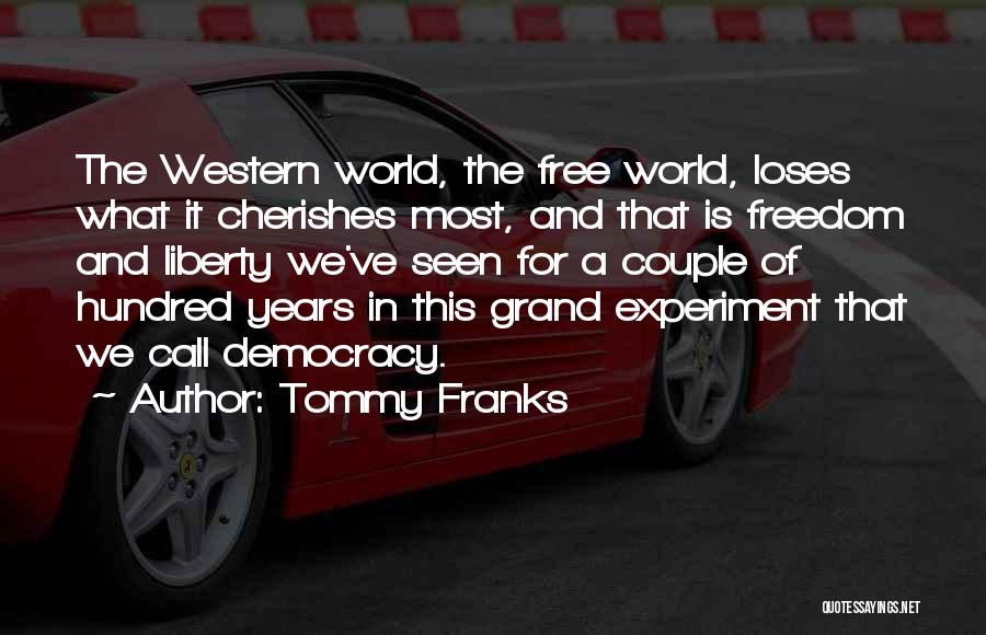 The Freedom Experiment Quotes By Tommy Franks