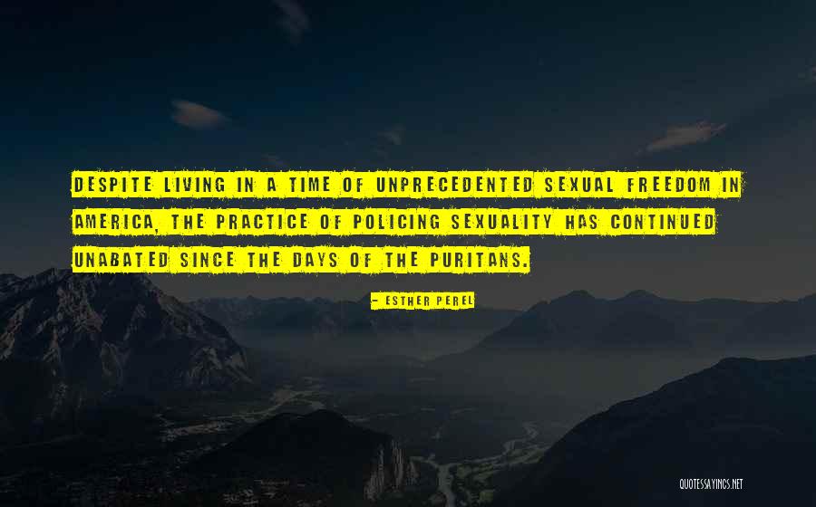 The Freedom Of America Quotes By Esther Perel The Freedom Of America Quotes By Esther Perel
