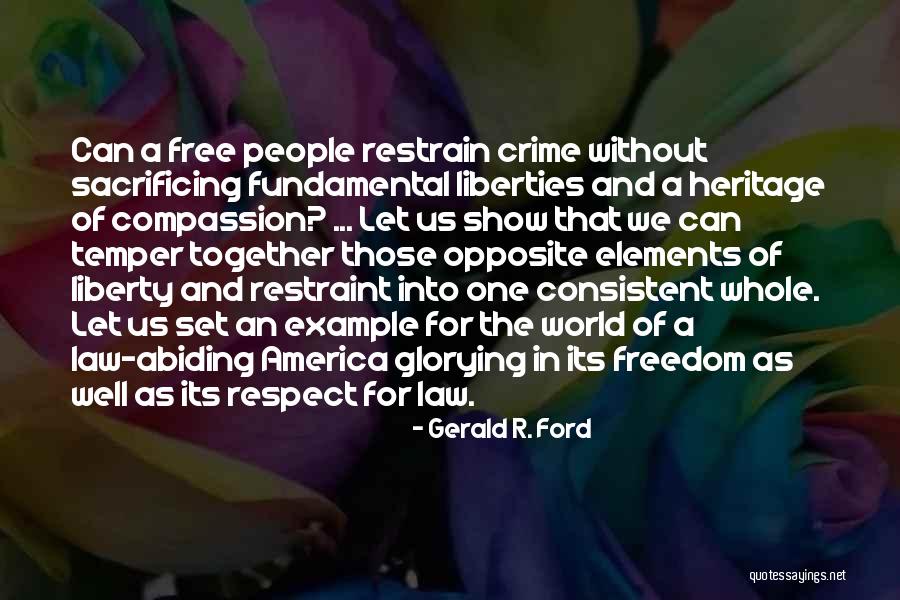 The Freedom Of America Quotes By Gerald R. Ford