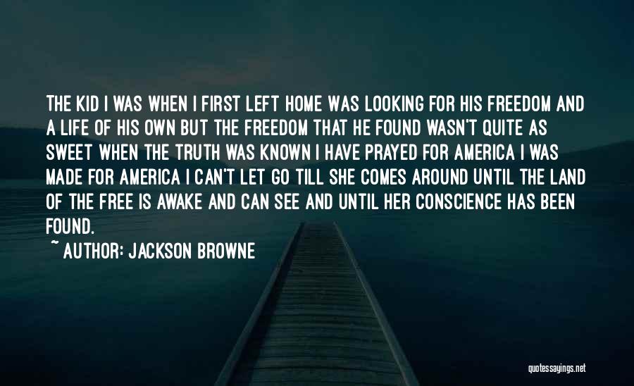 The Freedom Of America Quotes By Jackson Browne
