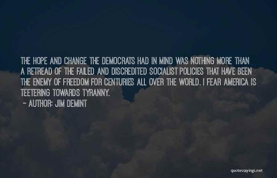 The Freedom Of America Quotes By Jim DeMint