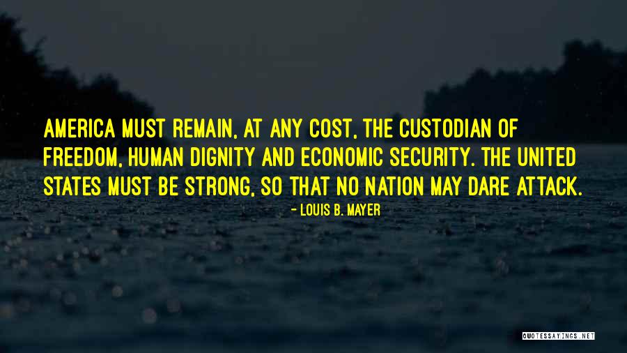 The Freedom Of America Quotes By Louis B. Mayer The Freedom Of America Quotes By Louis B. Mayer
