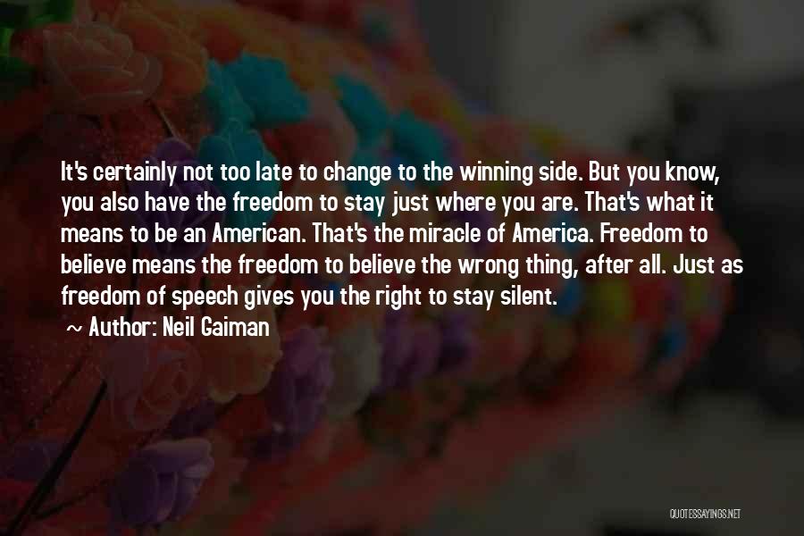 The Freedom Of America Quotes By Neil Gaiman