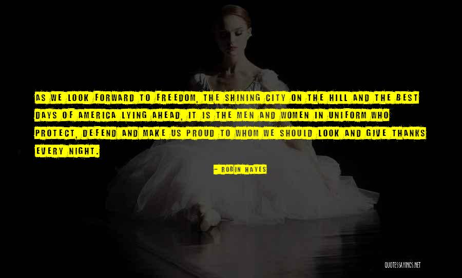The Freedom Of America Quotes By Robin Hayes The Freedom Of America Quotes By Robin Hayes