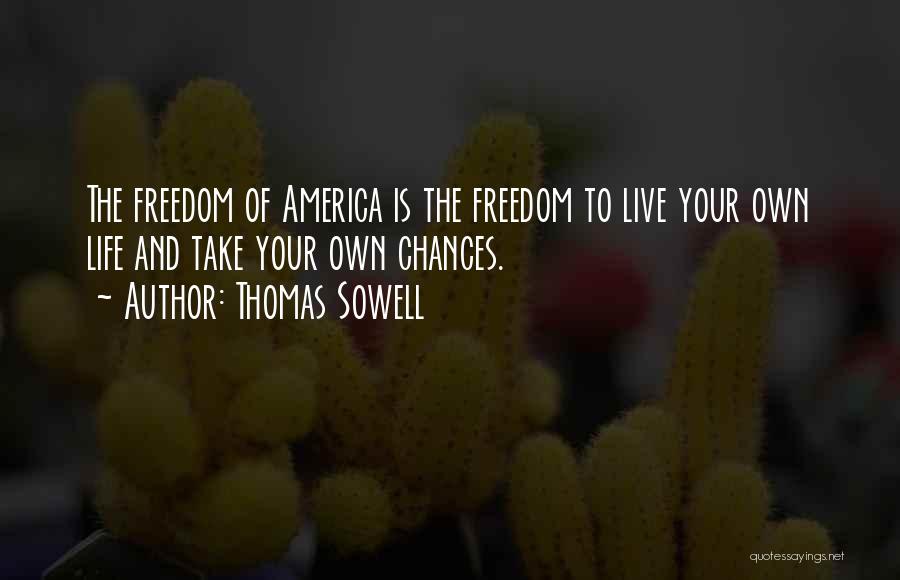 The Freedom Of America Quotes By Thomas Sowell