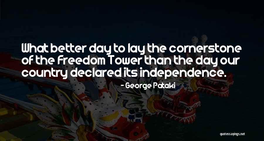 The Freedom Tower Quotes By George Pataki The Freedom Tower Quotes By George Pataki