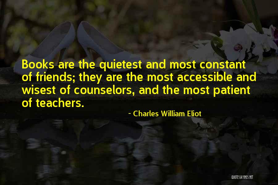 The Friends Quotes By Charles William Eliot