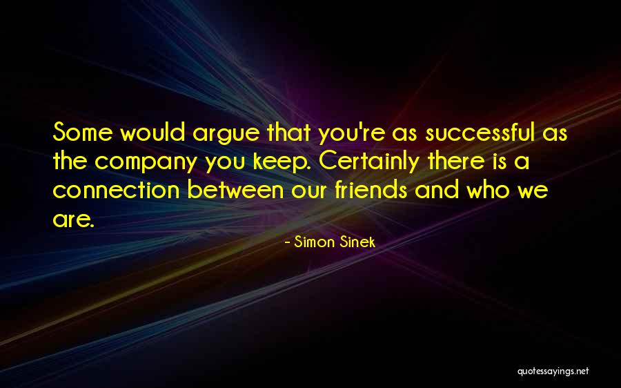 The Friends Quotes By Simon Sinek