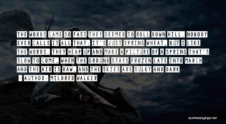 The Frozen Ground Quotes By Mildred Walker