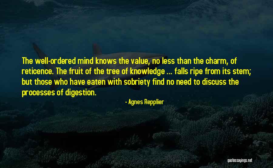 The Fruit Of The Mind Quotes By Agnes Repplier The Fruit Of The Mind Quotes By Agnes Repplier