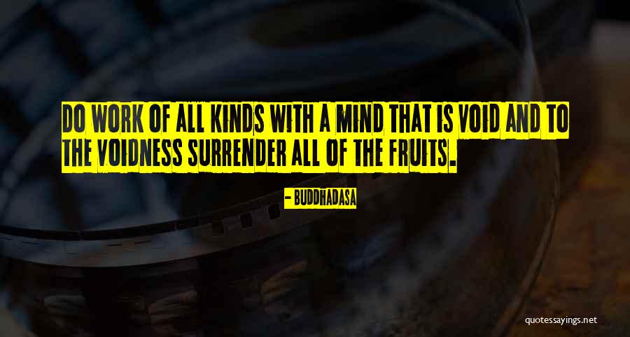 The Fruit Of The Mind Quotes By Buddhadasa The Fruit Of The Mind Quotes By Buddhadasa