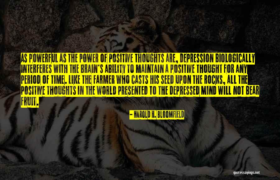 The Fruit Of The Mind Quotes By Harold H. Bloomfield The Fruit Of The Mind Quotes By Harold H. Bloomfield