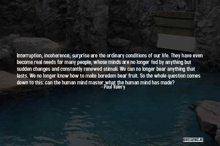 The Fruit Of The Mind Quotes By Paul Valery The Fruit Of The Mind Quotes By Paul Valery