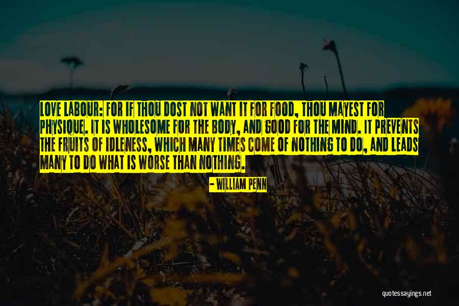 The Fruit Of The Mind Quotes By William Penn The Fruit Of The Mind Quotes By William Penn