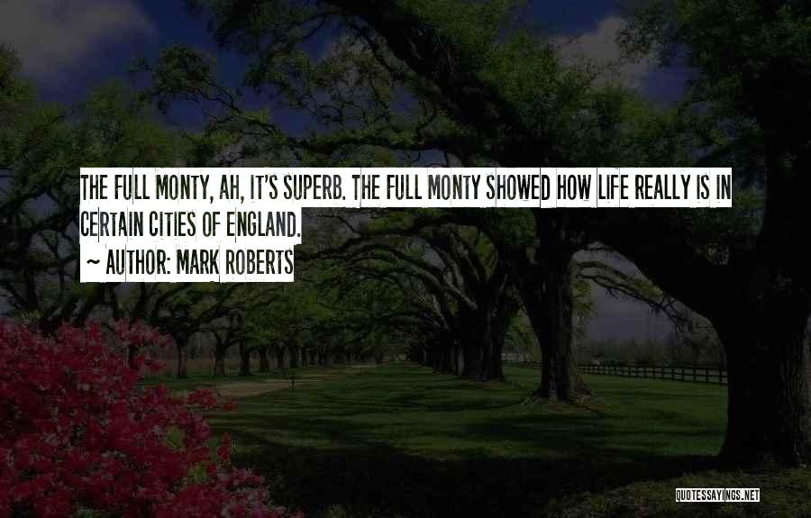 The Full Monty Quotes By Mark Roberts