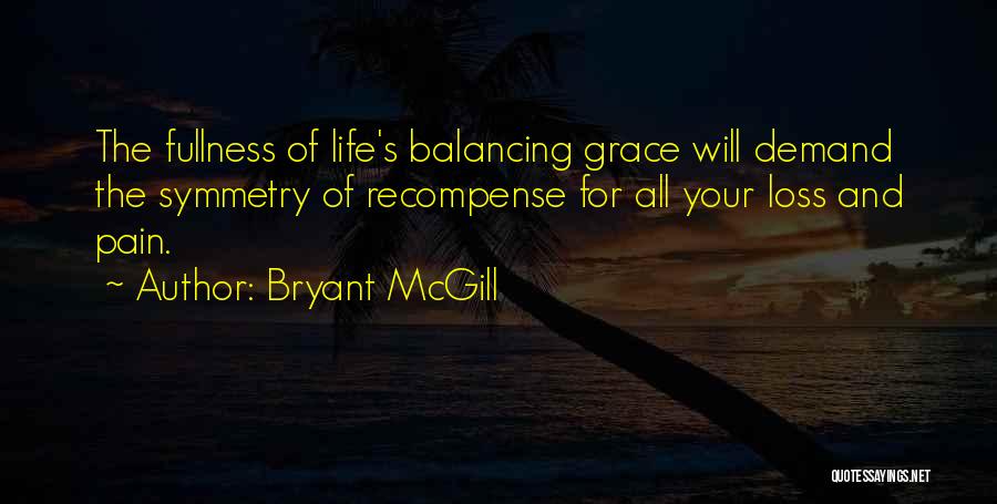 The Fullness Of Life Quotes By Bryant McGill