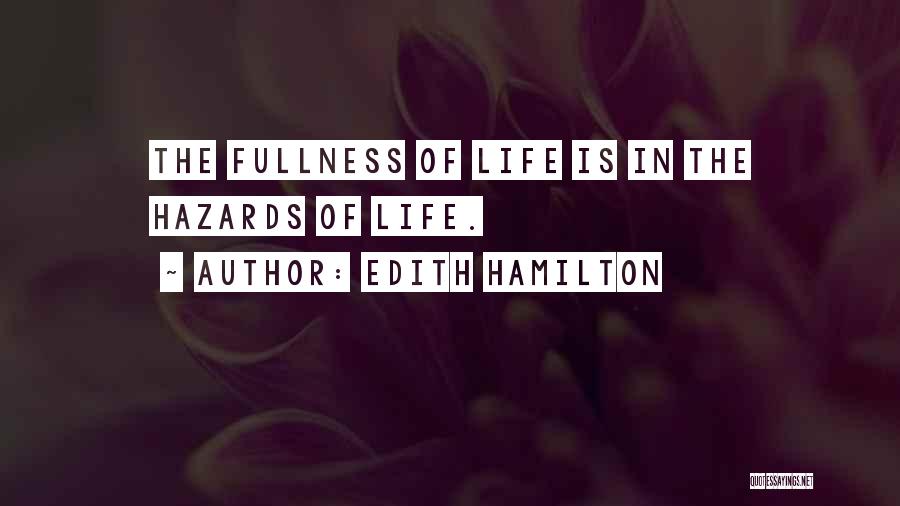 The Fullness Of Life Quotes By Edith Hamilton