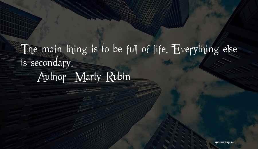 The Fullness Of Life Quotes By Marty Rubin