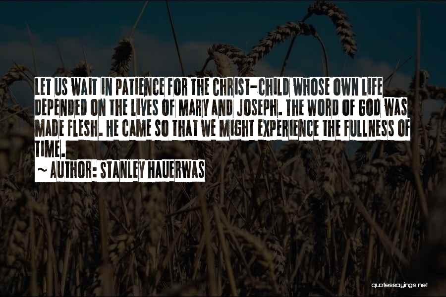 The Fullness Of Life Quotes By Stanley Hauerwas