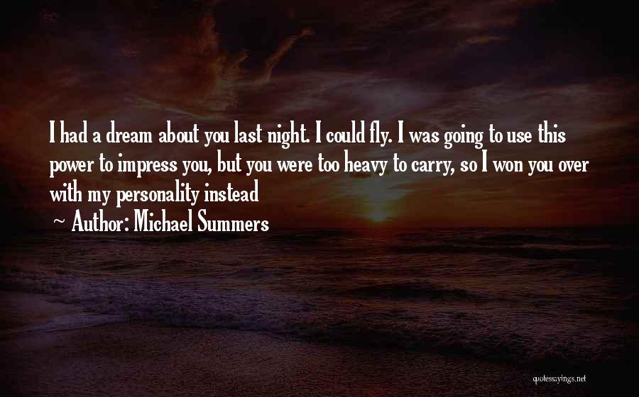 The Funny Thing About Dreams Quotes By Michael Summers