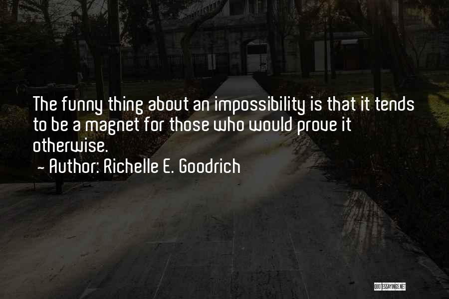 The Funny Thing About Dreams Quotes By Richelle E. Goodrich