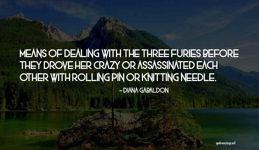 The Furies Quotes By Diana Gabaldon The Furies Quotes By Diana Gabaldon