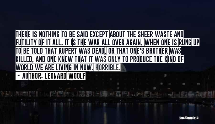 The Futility Of War Quotes By Leonard Woolf