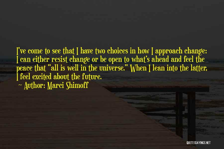 The Future And Change Quotes By Marci Shimoff