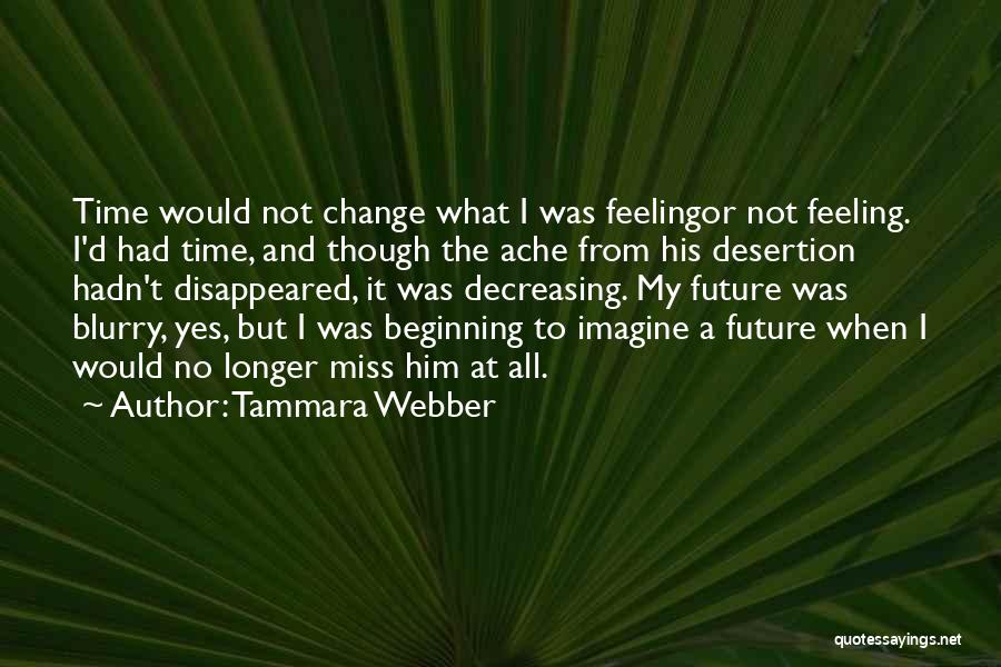 The Future And Change Quotes By Tammara Webber