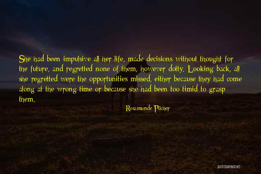The Future And Not Looking Back Quotes By Rosamunde Pilcher The Future And Not Looking Back Quotes By Rosamunde Pilcher
