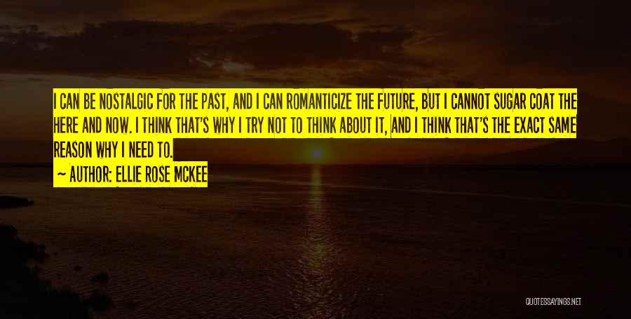 The Future And Past Quotes By Ellie Rose McKee