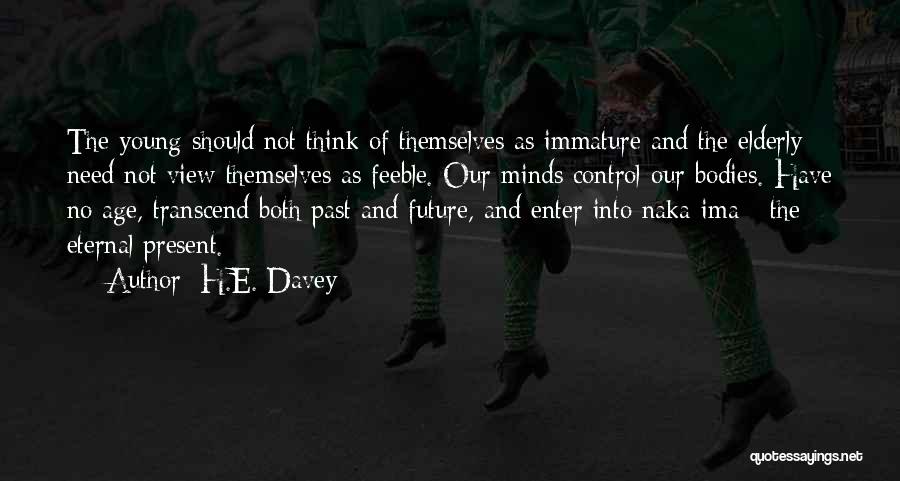 The Future And Past Quotes By H.E. Davey