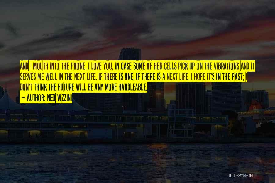 The Future And The Past Quotes By Ned Vizzini