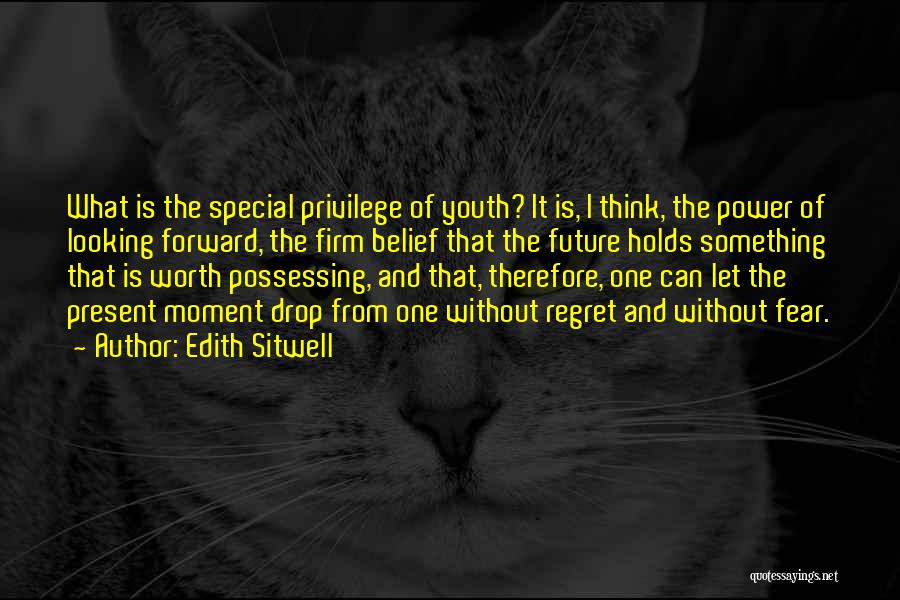 The Future And Youth Quotes By Edith Sitwell