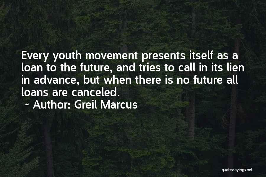 The Future And Youth Quotes By Greil Marcus