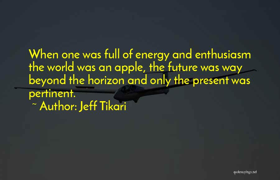 The Future And Youth Quotes By Jeff Tikari