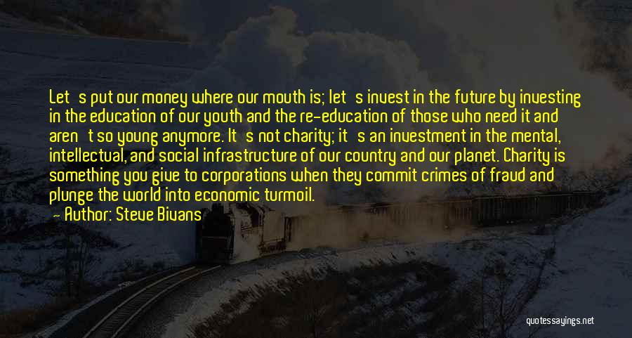The Future And Youth Quotes By Steve Bivans