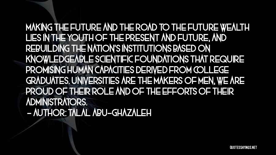 The Future And Youth Quotes By Talal Abu-Ghazaleh
