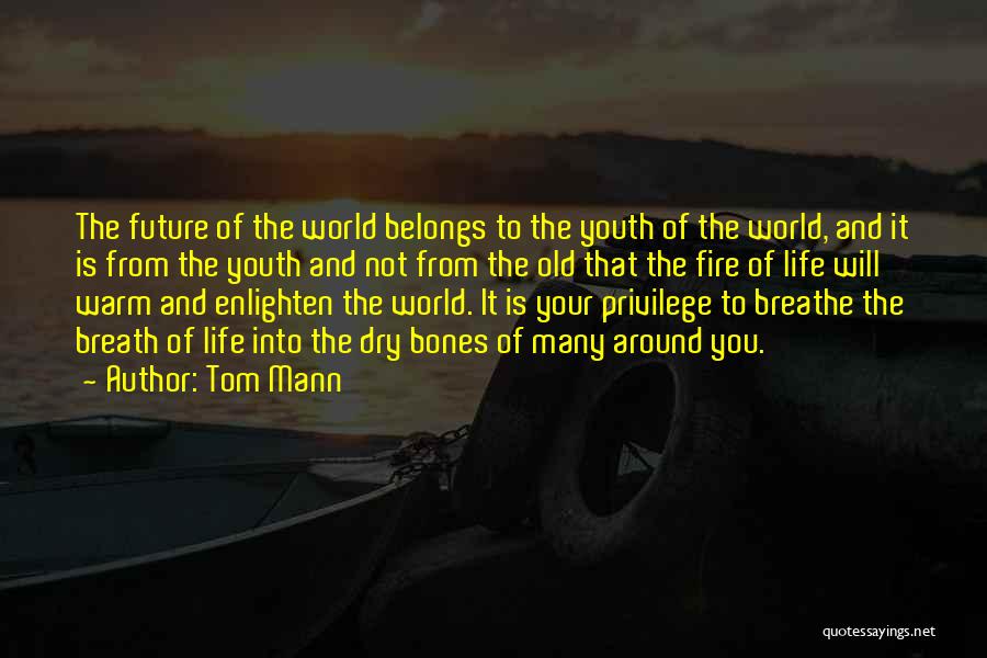 The Future And Youth Quotes By Tom Mann