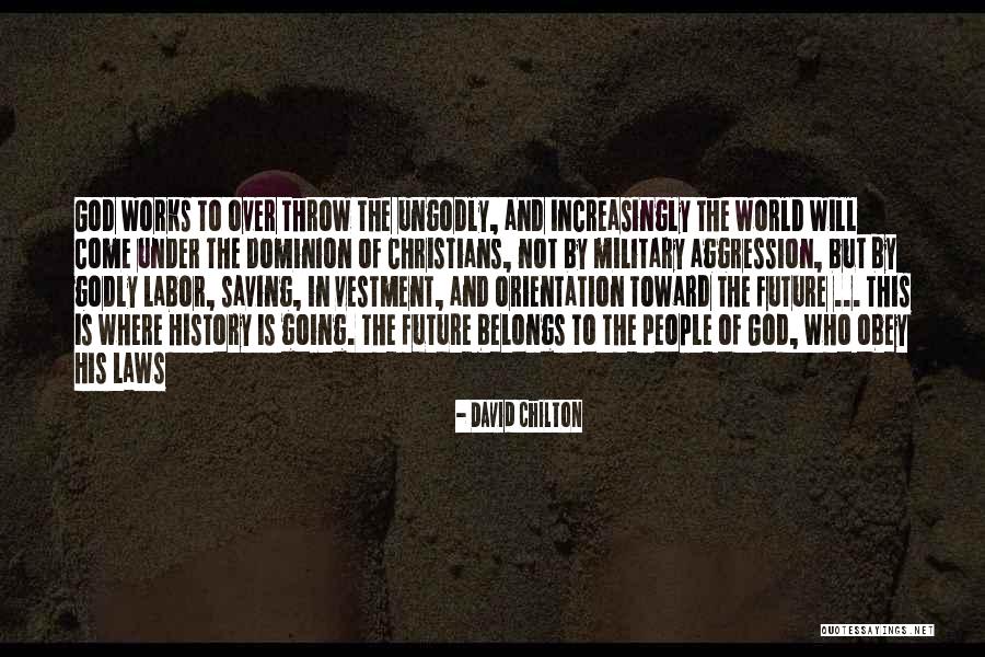 The Future Belongs To Quotes By David Chilton The Future Belongs To Quotes By David Chilton
