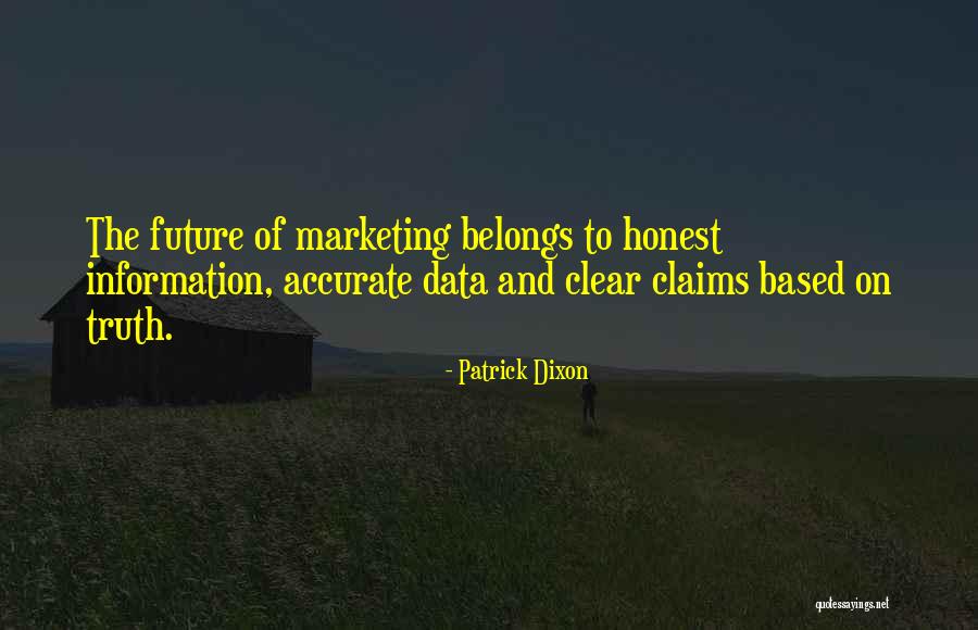 The Future Belongs To Quotes By Patrick Dixon The Future Belongs To Quotes By Patrick Dixon