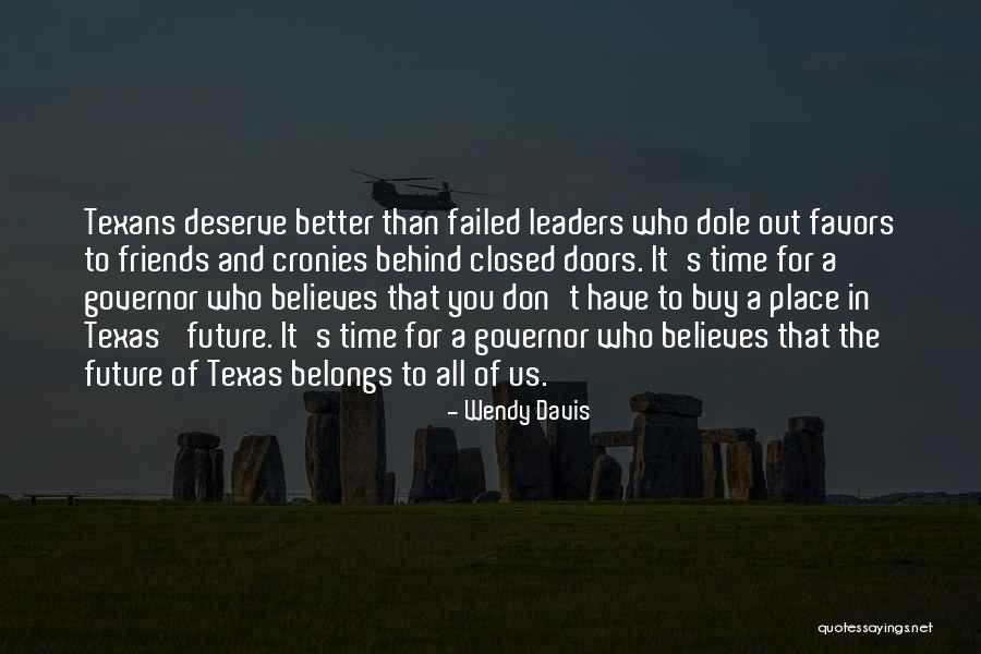 The Future Belongs To Quotes By Wendy Davis The Future Belongs To Quotes By Wendy Davis