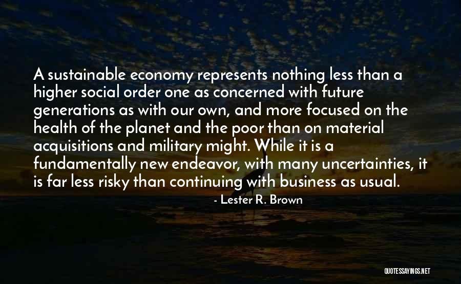 The Future Business Quotes By Lester R. Brown The Future Business Quotes By Lester R. Brown