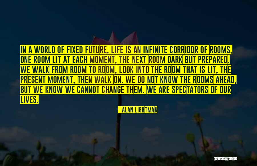The Future Change Quotes By Alan Lightman The Future Change Quotes By Alan Lightman