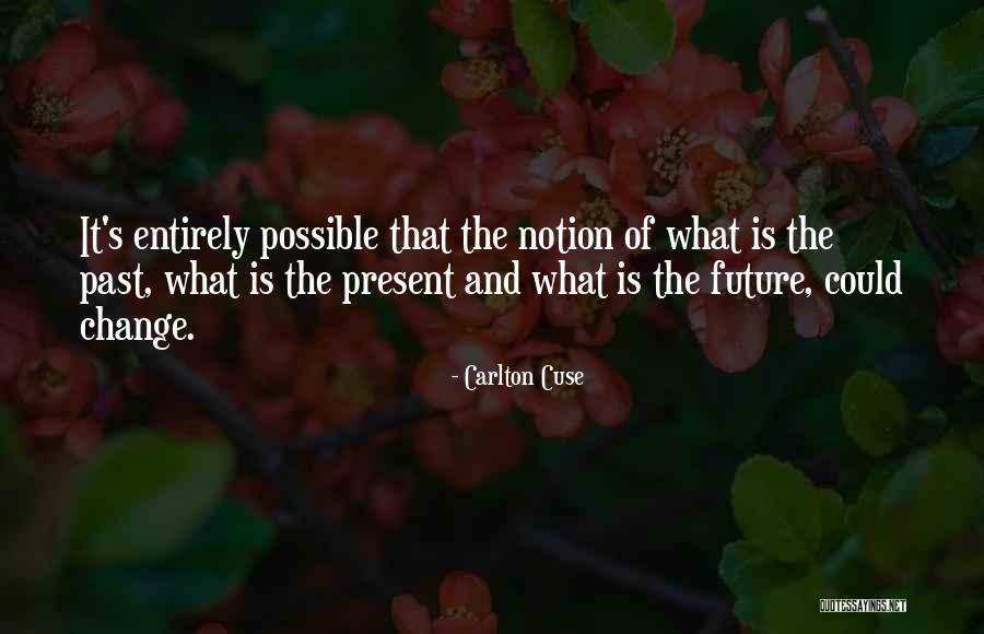 The Future Change Quotes By Carlton Cuse The Future Change Quotes By Carlton Cuse