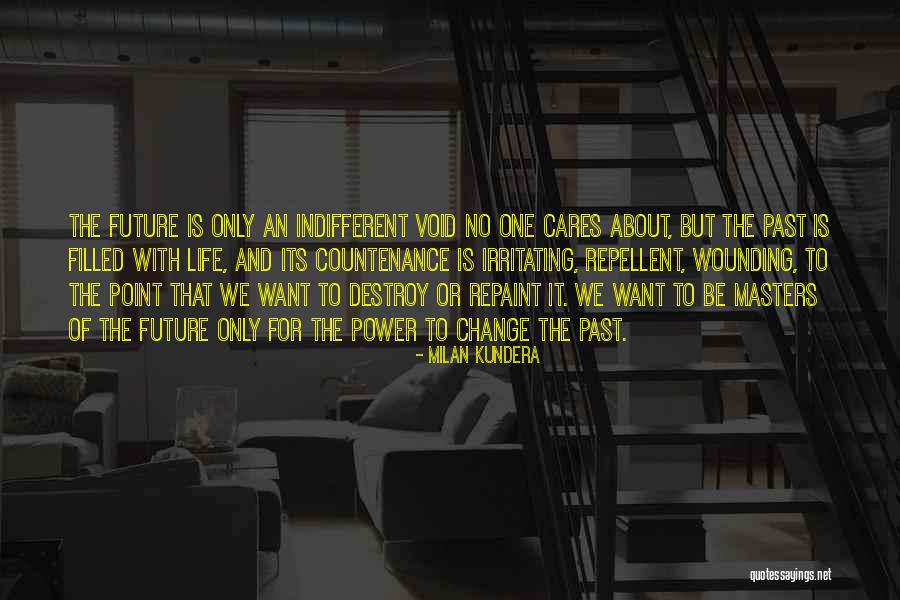 The Future Change Quotes By Milan Kundera The Future Change Quotes By Milan Kundera