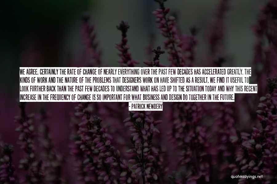 The Future Change Quotes By Patrick Newbery The Future Change Quotes By Patrick Newbery