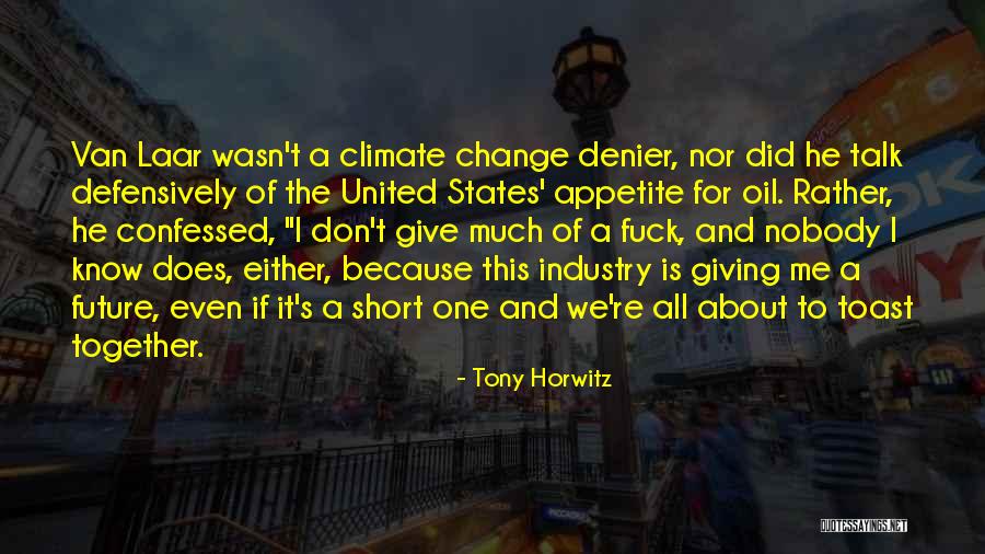 The Future Change Quotes By Tony Horwitz The Future Change Quotes By Tony Horwitz