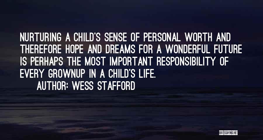 The Future Dreams Quotes By Wess Stafford